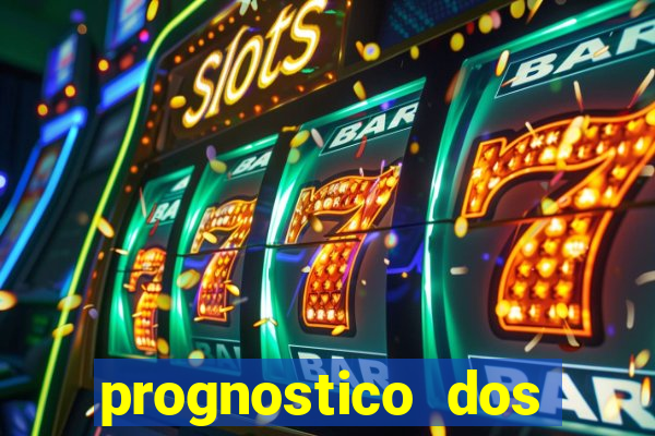 prognostico dos jogos de hoje